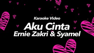 Download Aku Cinta Ernie Zakri \u0026 Syamel Karaoke Video MP3