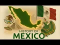 The Complete History of MEXICO Unveiling the Untold Secrets