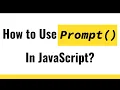 JavaScript String How to Use Prompt in JavaScript How to Capture User Input in JavaScript