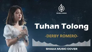 tuhan tolong derby romero cover by shaka music