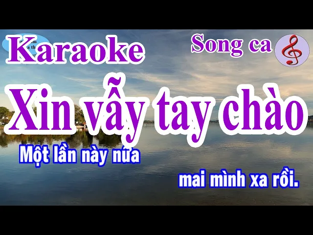 karaoke Xin vẫy tay chào | Song ca 80 |