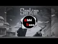 Download Lagu SARKAR [BASS BOOSTED] JAURA PHAGWARA | BYG BYRD | BROWN BOY | NEW PUNJABI SONG