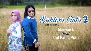 Bahtera Cinta 2 - Marwan L Feat Cut Fahra Putri ( Official Music Video )