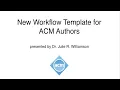 New Workflow Template for ACM Authors