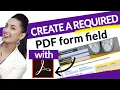 Make Text Field Required in PDF Using Adobe Acrobat Pro DC Step by Step Tutorial