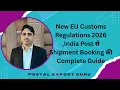 EU Customs Regulations 2026 India Post Shipment Booking Complete Guide