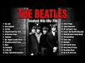 Lagu The Best of The Beatles 🎸 Greatest Hits Full Album | Timeless Classic Songs 60s \u0026 70s