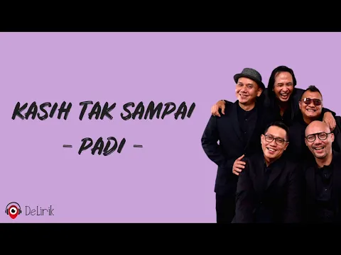 Download MP3 Kasih Tak Sampai - Padi (Lirik Lagu)