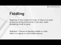 Fiddling Meaning
