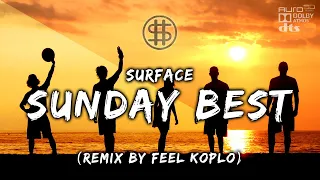 SURFACES - SUNDAY BEST ( REMIX BY FEEL KOPLO ) 100% AMBYAR