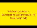 Michael Jackson - Somebody's Watching Me (Hi Tack Radio Edit)