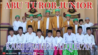 Download NAHNU SYABABUL QUR'ANI || abu turob junior MP3