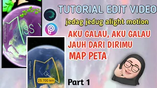 Download TUTORIAL EDIT VIDEO (MAP PETA) LAGU AKU GALAU, AKU GALAU JAUH DARI DIRIMU JEDAG JEDUG ALIGHT MOTION MP3