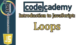 Loops CodeCademy Introduction to JavaScript Learn JavaScript