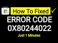 FIX ERROR 0X80244022 2026 How to Fix Microsoft Store Error 0x80244022 Today Problem