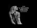 P!nk - A Million Dreams (Acoustic)