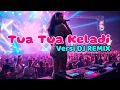Lagu TUA TUA KELADI VERSI DJ REMIX KOPLO FULL BASS
