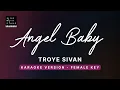 Download Lagu Angel Baby - Troye Sivan (FEMALE Key Karaoke) - Piano Instrumental Cover with Lyrics
