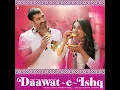 Daawat-e-Ishq - Javed Ali & Sunidhi Chauhan
