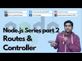 Routes and Controllers in Node js-Part 2