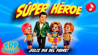 Papá es un Superhéroe 🦸‍♂️💙 Canción para el Día del Padre - Tripayasos