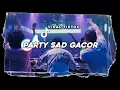 Download Lagu PARTY SAD GACOR - GIVERMASALA