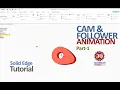 Solid Edge Tutorial Part-1 Cam and Follower Animation Design Solid Edge Beginners