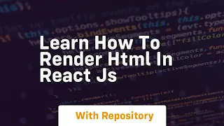 Learn how to render html in react js