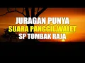 Download Lagu JURAGAN PUNYA | SP TOMBAK RAJA | SUARA PANGGIL WALET 2021
