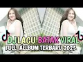 Lagu FULL ALBUM DJ BATAK REMIX VIRAL TIK TOK TERBARU 2025