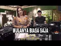 Download Lagu Mulanya biasa saja - Pance Pondaag (cover Lisa Maria)