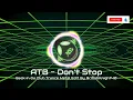 ATB - Don’t Stop - Back In Da Club Trance Metal Edit By BritishKnight40