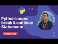 Break vs Continue in Python How to Use Break Continue in Python Loops