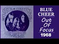 Blue Cheer - Out Of Focus 1968 (Classic Blues Rock)