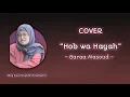 Download Lagu Cover “Hob wa Hayah” - Baraa Masoud | Ning Sisca Maghfiroh Auliyah S.