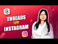 Threads Vs Instagram - What s the difference