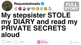 [FULL STORY] My stepsister STOLE my DIARY and read my PRIVATE SECRETS aloud