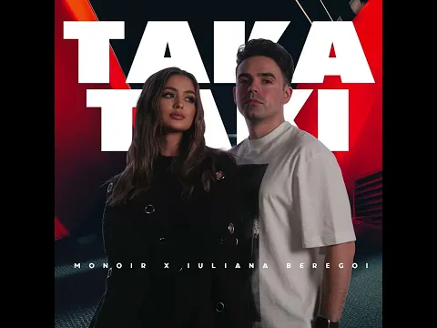 Download MP3 Monoir x Iuliana Beregoi - Taka Taki