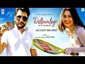 Download Lagu DilliWaliye (Full Video) | Bilal Saeed | Neha Kakkar | Punjabi Songs 2018