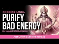 Lagu Maa Ganga Mantra to Purify Bad Energy | Om Namo Purnayai Namah | 1008 Times