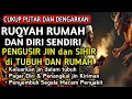 Lagu AYAT RUQYAH - RUQYAH RUMAH DAN DIRI SENDIRI PENGUSIR JIN DAN SETAN-RUQYAH DI HARI SABTU || Ala Aqel