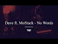 Dave ft. MoStack - No Words (Instrumental Only)