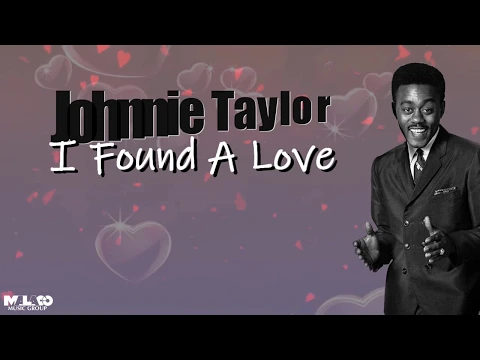 Download MP3 Johnnie Taylor - I Found A Love (Lyric Video)