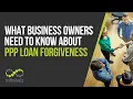 What Business Owners Need To Know About PPP Loan Forgiveness Chicago IL Infiniwiz