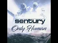 2024® "* Sentury ~ Only Human *"