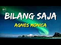 Download Lagu Agnes Monica - Bilang Saja (Lirik)