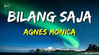 agnes monica bilang saja lirik 
