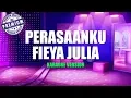Download Lagu Fieya Julia - Perasaanku (Karaoke Lirik Tanpa Vokal) By Kaza