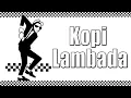 LAGU SKA KOPI LAMBADA