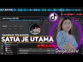 Download Lagu DJ SATIA JE UTAMA (DIA HARANAN HARTA AKU TUH CINTA DENGAM) REMIX DAYAK JDM 2023